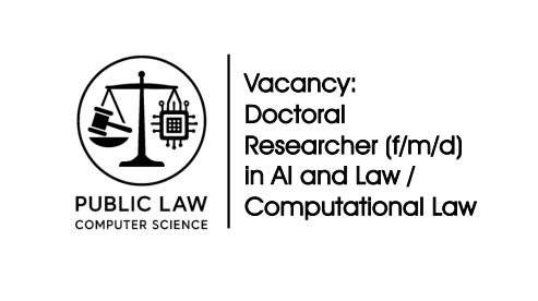 Bild mit Symbolwaage, daneben Text: „Vacancy: Doctoral Researcher (f/m/d) in AI and Law / Computational Law“ und Logo „Public Law Computer Science“.
